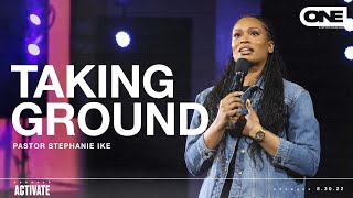 Taking Ground  Stephanie Ike