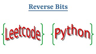 Leetcode Question 190 "Reverse Bits" in Python