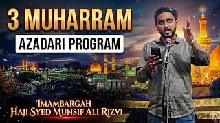 🔴Live 3 Moharram 2026 || Imambargah Haji S Munsif Ali Rizvi || Maulana Zuhair sb