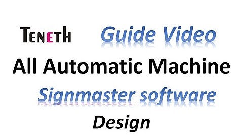 Signmaster software guide video for automatic machine