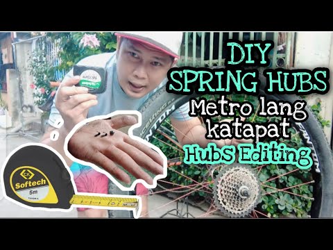 DIY SPRING HUBS. TUNOG MAYAMAN HUBS EDITING, METRO LANG KATAPAT.. DIY SPRING HUBS. TUNOG MAYAMAN HUBS EDITING, METRO LANG KATAPAT..