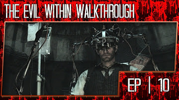 The Evil Within Gameplay Walkthrough - Part 10 (1080p/60fps/No Black Bars) - Featuring Porkins