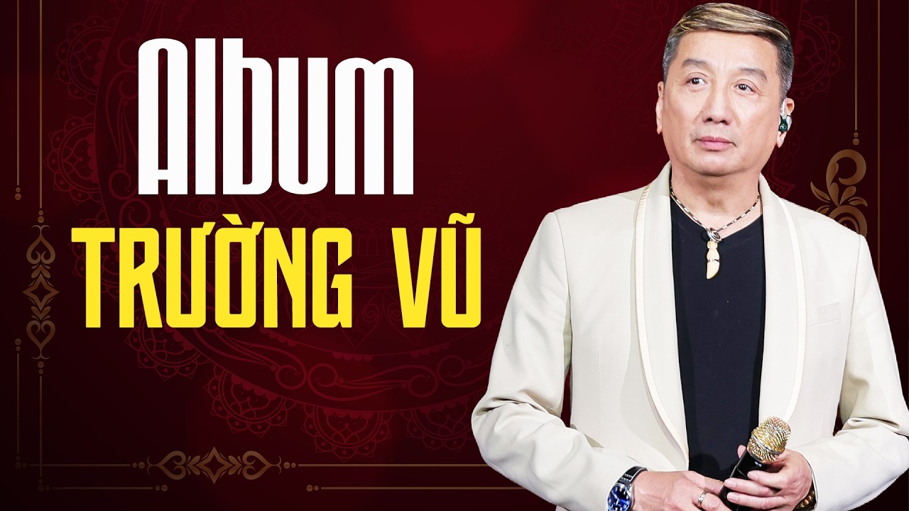 TUYỂN TẬP TRƯỜNG VŨ MỚI NHẤT 2026 - LK Nhớ Nhau Hoài, Xin Gọi Nhau Là Cố Nhân Siêu Đỉnh Cao