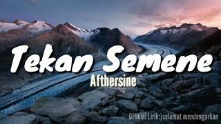 Lirik Lagu Tekan Semene - Afthersine