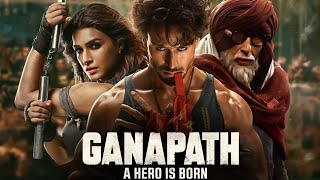Ganapath Full Movie (2023) | Tiger Shroff, Kriti Sanon, Amitabh Bachchan | New Action Movie
