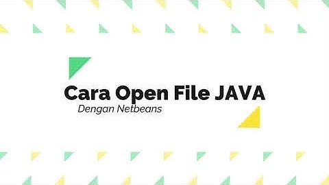 Cara membuka File Java yang telah didownload di Netbeans | Windows 10