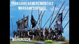 Yarkshire Gamers Monthly Wargames Update - March 2024