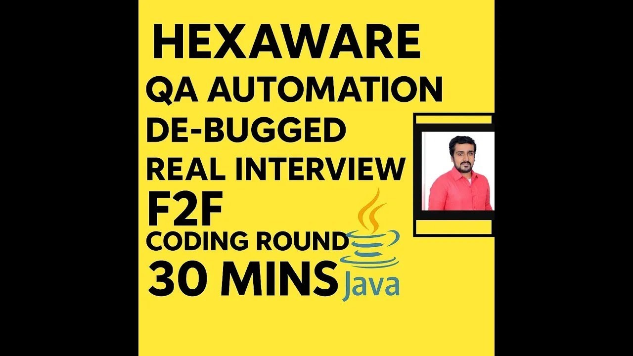 HEXAWARE QA Automation DE BUGGED Real Interview  F2F coding round   Java  30   Mins