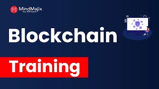 Blockchain Training | Blockchain Certification Course | Blockchain Tutorial For Beginners |MindMajix