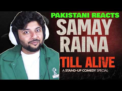 Pakistani Reacts to SAMAY RAINA COME BACK! STILL ALIVE