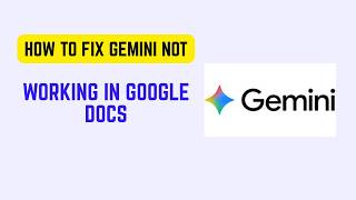 How to Fix Gemini Not Working in Google Docs - Google Workspace Fix 2026