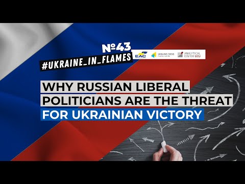 Ukraine in Flames #43. Why Russian liberal politicians are the threat for Ukrainian victory