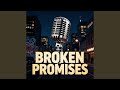 BROKEN PROMISES