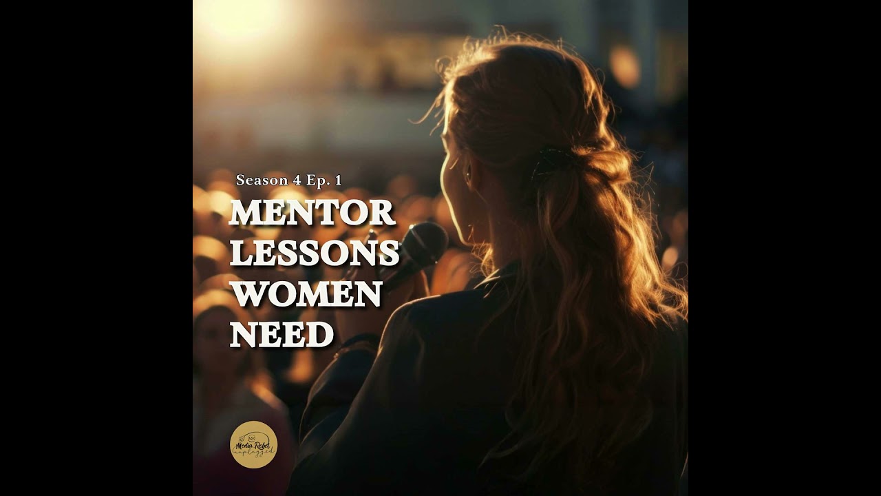 Mentor Lessons Every Woman Entrepreneur Needs for Business Success