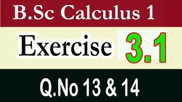 B.Sc/ADS Calculus || Exercise 3.1( Q.no 13 & 14) || Mean Value Theorem ||