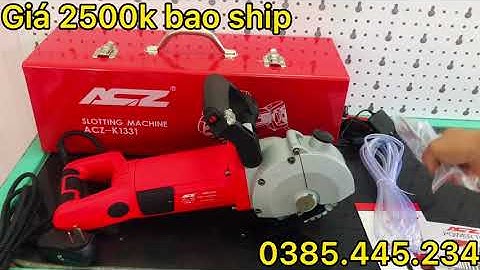 Máy Cắt Rãnh Tường Công Suất Lớn 5 Lưỡi ACZ K1331  Hàng Chính Hãng Giá Rẻ  Chỉ 2500k Bao Ship