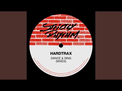 Hardtrax — Dance & Sing (Step Outside Yourself Mix)