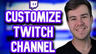 HOW TO CUSTOMIZE YOUR TWITCH CHANNEL IN 2023 ✅(Make Twitch Panels, Banner Setup & MORE)