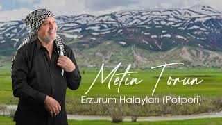 Metin Torun - Erzurum Halayları (POTPORİ) 2025