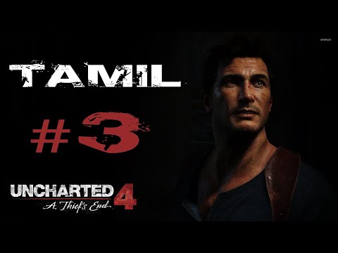 Uncharted 4: A Thief's End PART #3 TAMIL GAMEPLAY | PLAY PAUSE ONLY