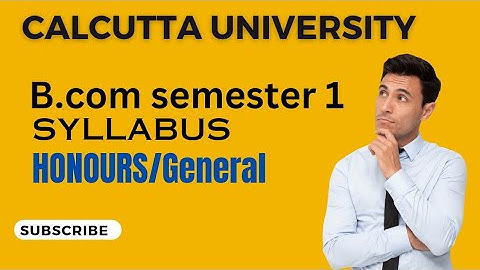 Calcutta university 1st semester Bcom honours/General syllabus || Calcutta university Bcom Syllabus
