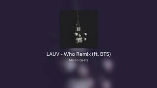 LAUV - Who Remix (ft. BTS) [Prod. Marco Beats] Resimi