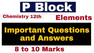 P block Elements Important Questions and Answers Previous Year and NCERT | Chemistry 12th