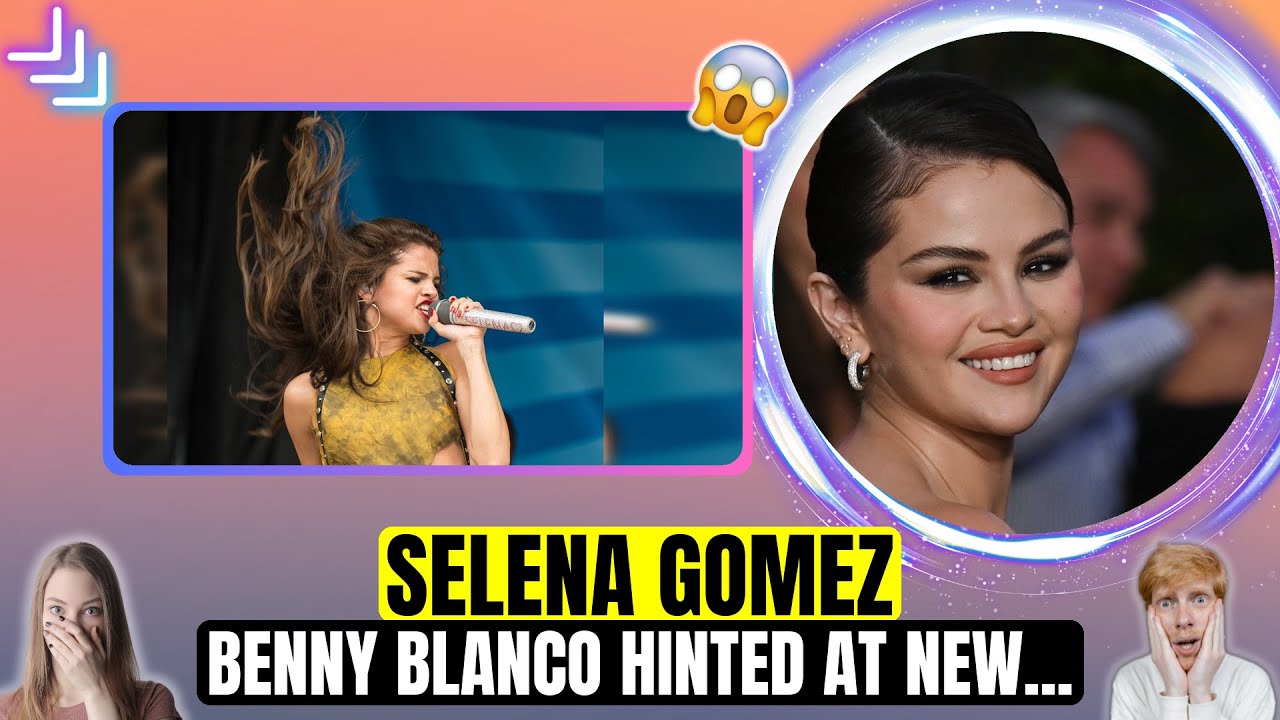 SELENA GOMEZ TEASES NEW MUSIC WITH PRODUCER FIANCE BENNY BLANCO YouTube