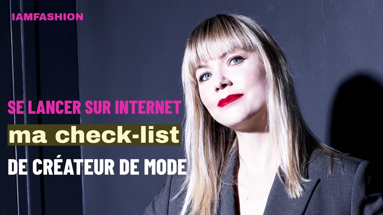 Ma check-list pour se lancer sur Internet pour un créateur de mode ou marque qui vend en physique