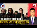 'Silence Of The Virgin Girl': Taliban Legalises Child Marriage | NewsX Deepdive