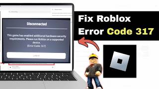 How to Roblox Error Code 317 FIXED! | Fix Error 317