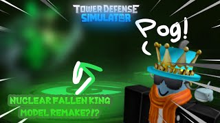 NUCLEAR FALLEN KING IS RETURNING! (TDS UPDATE/ROBLOX)