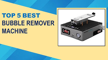 Top 5 Best Bubble Remover Machine in 2025 From AliExpress