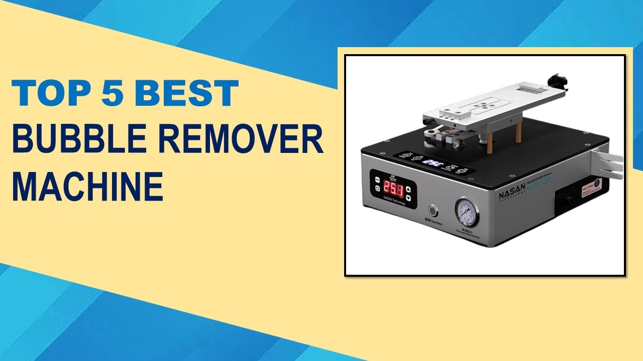 Top 5 Best Bubble Remover Machine in 2025 From AliExpress