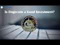 Is Dogecoin a Good Investment? - Price Prediction 2021 🚀🚀🚀