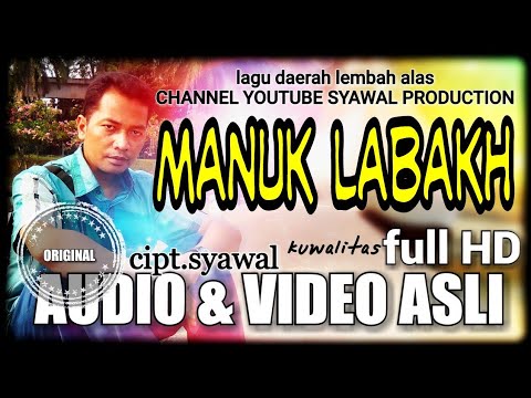 lagu alas syawal MANUK LABAKH