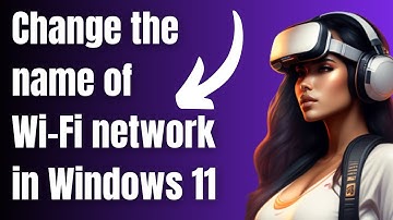 Change Wifi Network Name On Windows 11