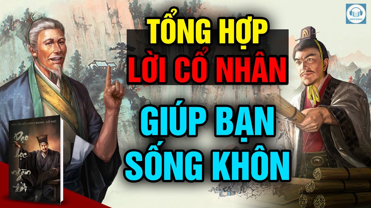 Đạo học ngàn đời - Lời dạy cổ nhân và những câu chuyện tu tâm dưỡng trí ...