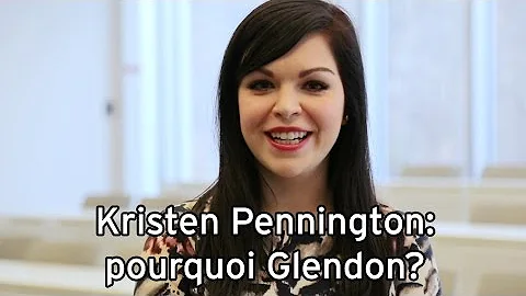 Kristen Pennington: pourquoi Glendon?