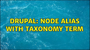 Drupal: Node alias with taxonomy term (2 Solutions!!)