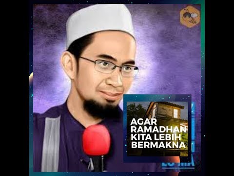 agar-bulan-ramadhan-bermakna-|-ustadz-adi-hidayat,-lc,-ma