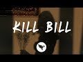 SZA - Kill Bill (sped up) Lyrics