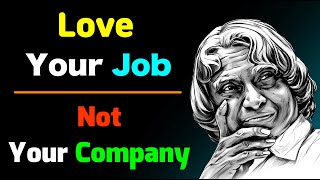 Love Your Job, Not Your Company | Dr  APJ Abdul Kalam | Life Quotes | #lifequotes screenshot 2