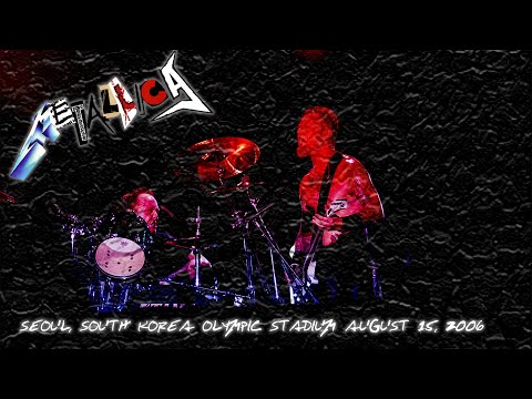 Metallica - August 15th, 2006, Seoul, South Korea (LiveMet Flac Audio Upgrade/1080p) [FULL SHOW]