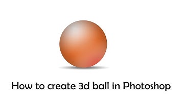 how to create 3d ball in photoshop - Photoshop Tutorials