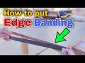 Edge Banding | How to Put Edge Banding | Paano Maglagay ng Edge Banding | How to Apply Edge Banding