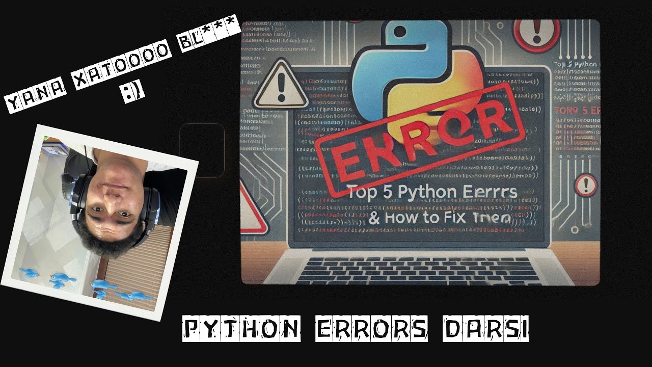 PYTHON ERRORS O'ZBEK TILIDA (4K) - YouTube