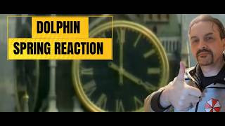 Dolphin  Spring   Reaction