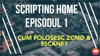#EP 1 - CUM FOLOSESC ZCMD & SSCANF SA:MP - SCRIPTING HOME
