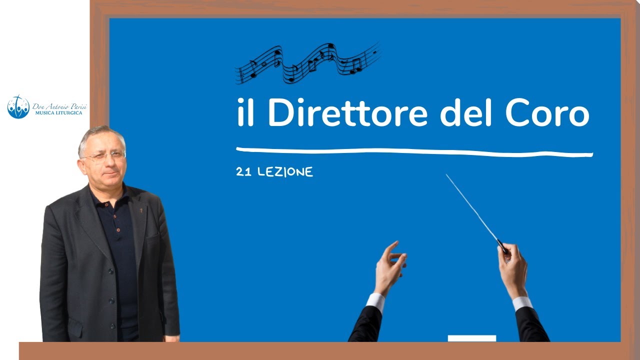 Il direttore del coro (21 lezione) #Canti#Liturgici